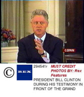 PRESIDENT BILL CLINTON DURING HIS TESTIMONY IN FRONT OF THE GRAND JURY IN THE MONICA LEWINSKY SEX SCANDAL CASE, WASHINGTON, AMERICA - 1998