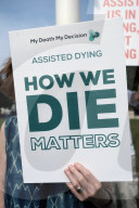 Assisted Dying Bill Protests in London, UK.